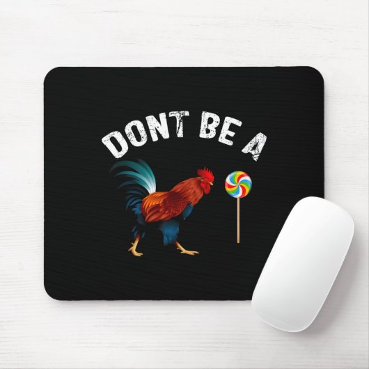 Dont Be A Sucker Funny Rooster Fathers Day Gift  マウスパッド (マウス)