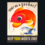 Don't be a Sucker! Keep Your Mouth Shut! Vintage ポスター<br><div class="desc">Don't be a Sucker! Keep Your Mouth Shut! Vintage Security Poster Restored Unlike some other stores, we offer fully restored vintage posters that have been digitally enhanced to remove imperfections and preserve their historical value. Instant Downloads: If you select INSTANT DOWNLOAD only, no physical products will be shipped. After purchasing,...</div>