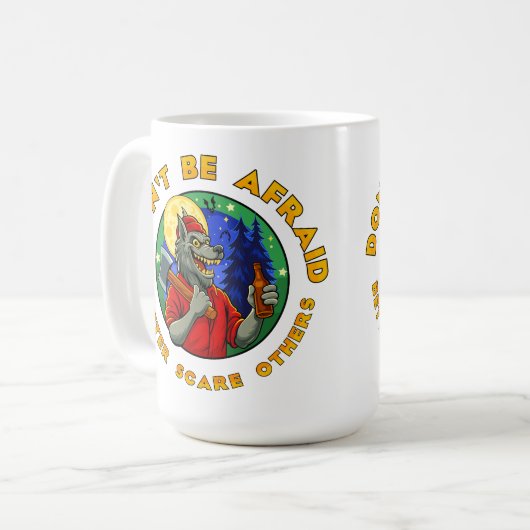 DON'T BE AFRAID. BETTER SCARE OTHERS. コーヒーマグカップ (正面左)
