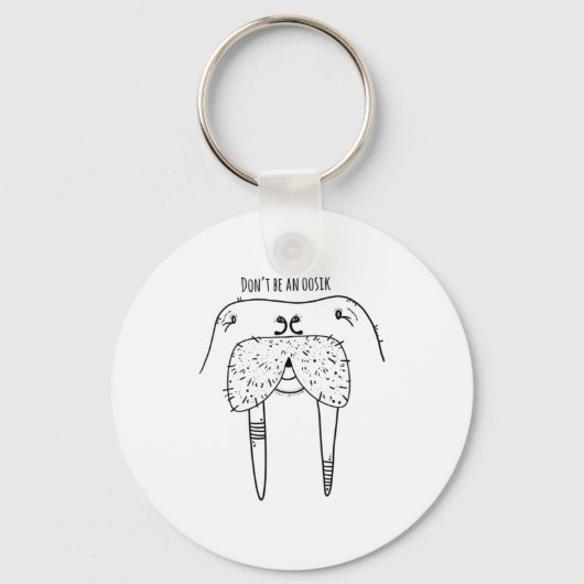 Dont Be An Oosik  キーホルダー (正面)