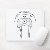 Dont Be An Oosik マウスパッド (マウス)
