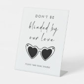Don't Be Blinded By Our Love Sunglasses Wedding 台座サイン (正面)