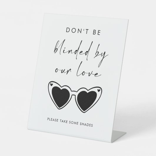 Don't Be Blinded By Our Love Sunglasses Wedding 台座サイン (正面)