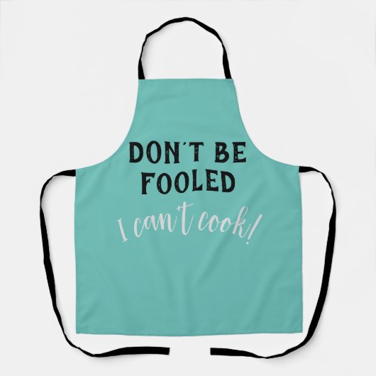 "Don't be Fooled - I can't cook" Funny Apron エプロン (正面)