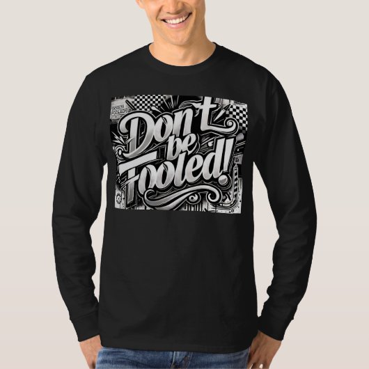 Don't be fooled tシャツ (正面)