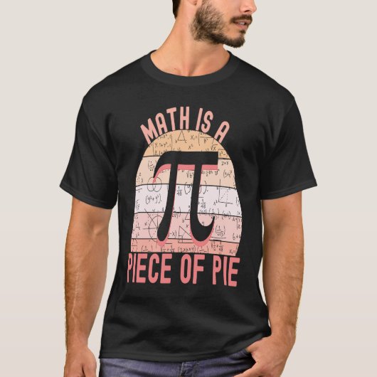 Don't be Irrational Pi Math is a Piece of Pie 1 Tシャツ (正面)