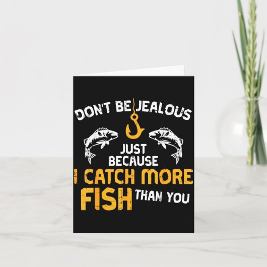 Dont Be Jealous Fishing Funny Fisherman Angler Men カード (正面)
