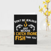 Dont Be Jealous Fishing Funny Fisherman Angler Men カード (黄色い花)