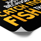 Dont Be Jealous Fishing Funny Fisherman Angler Men ポスター (角)