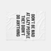 Don't Be Mad At Lazy People They Didn't Do Anythin フリースブランケット (正面(横))