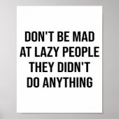 Don't Be Mad At Lazy People They Didn't Do Anythin ポスター (正面)