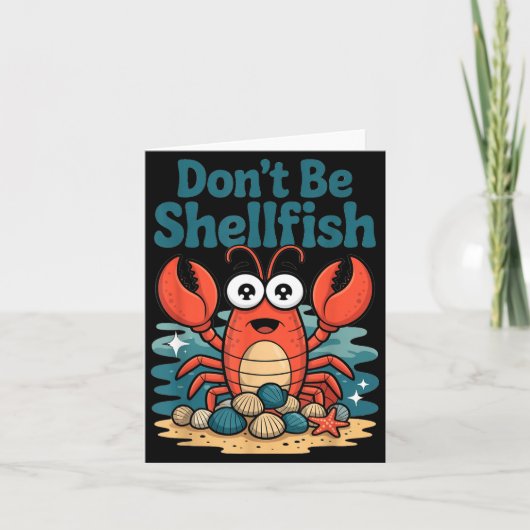 Don't Be Shellfish Funny Pun Lobster  カード (正面)