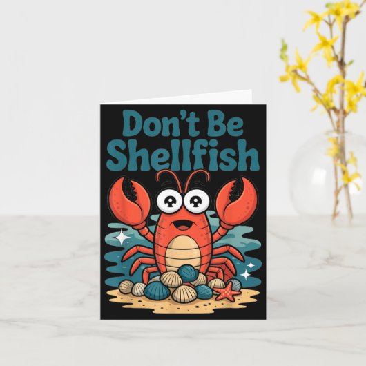 Don't Be Shellfish Funny Pun Lobster  カード (黄色い花)