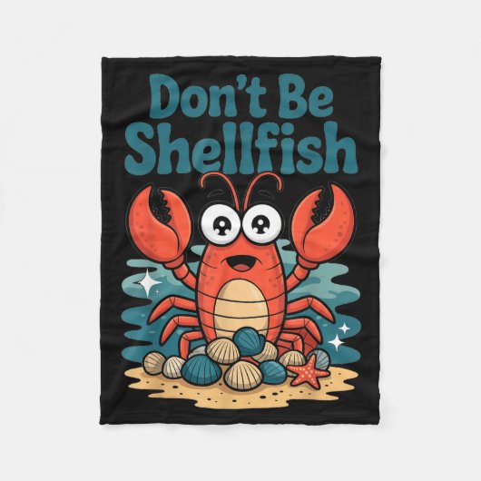 Don't Be Shellfish Funny Pun Lobster  フリースブランケット (正面)