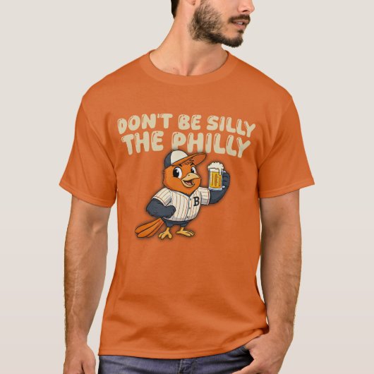 Dont be silly the philly baseball  tシャツ (正面)