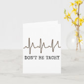 Don't Be Tachy . Funny Ekg Shirt  カード (黄色い花)