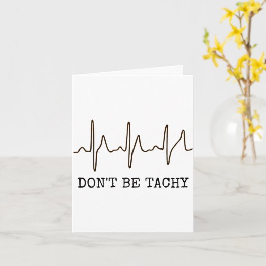 Don't Be Tachy . Funny Ekg Shirt  カード (黄色い花)