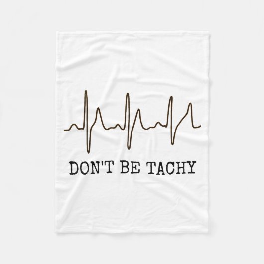Don't Be Tachy . Funny Ekg Shirt  フリースブランケット (正面)