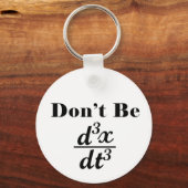 Dont Be Third Derivative Jerk Math Student先生 キーホルダー (裏面)