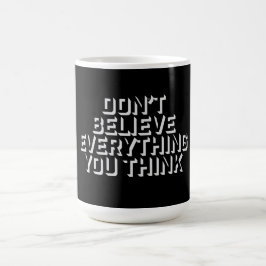 Don't Believe Everything You Think Mindful Wisdom  モーフィングマグカップ