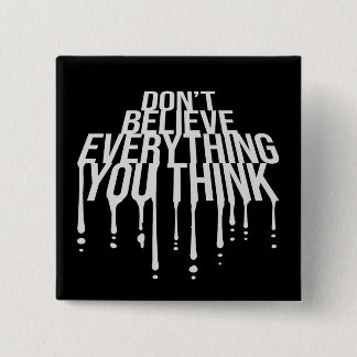 Don't Believe Everything You Think Mindful Wisdom  缶バッジ