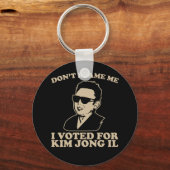 Don't Blam Me、私は金正日キーチェーンに投票 キーホルダー (正面)