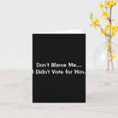 Dont Blame Me I Didnt Vote For Him  カード (黄色い花)
