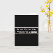 Dont Blame Me I Voted For Bernie Sanders  カード (黄色い花)