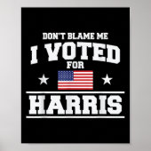 Dont Blame Me I Voted For Harris  ポスター (正面)