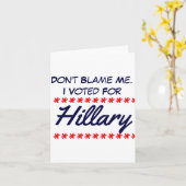 Dont Blame Me I Voted For Hillary  カード (黄色い花)