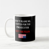 Don't Blame Me I Voted For Prosecutor Usa Flag Fun コーヒーマグカップ (左)
