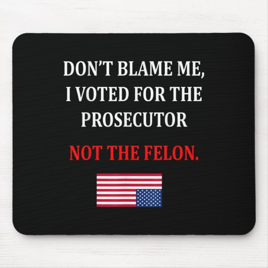 Don't Blame Me I Voted For Prosecutor Usa Flag Fun マウスパッド (正面)