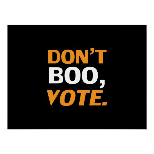 "Don't boo, vote"黒オレンジ色の白ハロウィーン ポスター (正面)