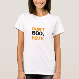 "Don't boo, vote"黒オレンジ色の白ハロウィーン Tシャツ