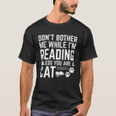 Don't Bother Me While I'm Reading Unless You're A Tシャツ (正面)