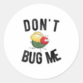 Don't Bug Me Funny Introvert Quote Saying Meme  ラウンドシール (正面)