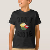 Don't Bug Me Funny Introvert Quote Saying Meme  Tシャツ (正面)