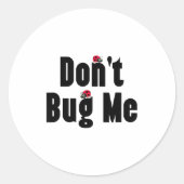 Don't Bug Me - Funny Ladybug Family Insect  ラウンドシール (正面)
