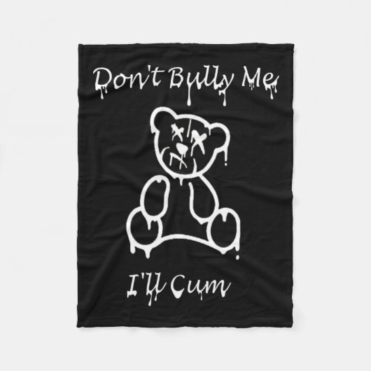 Dont Bully Me Ill Come _2  フリースブランケット (正面)