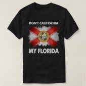 Don't California My Florida Premium  Tシャツ (デザイン正面)