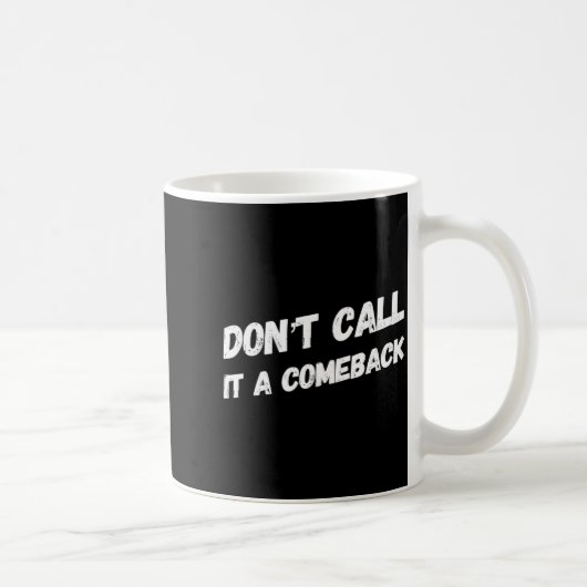 Don't Call It A Comeback コーヒーマグカップ (右)