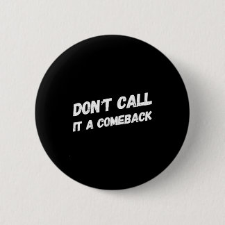 Don't Call It A Comeback  缶バッジ
