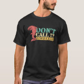 Dont Call It Dinosaur Mosasaurus Dinosaur Tシャツ (正面)