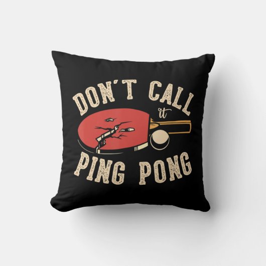 Don't call it ping pong for a Ping Pong Player Tab クッション (正面)