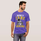 Dont care im Gaming gift Tシャツ (正面フル)
