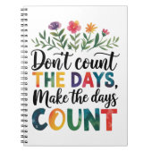 Don't count the days, make the days count ノートブック (正面)