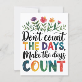 Don't count the days, make the days count ポストカード