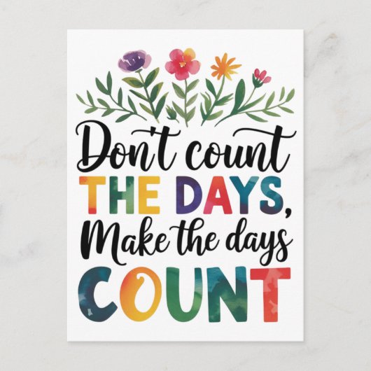 Don't count the days, make the days count ポストカード (正面)