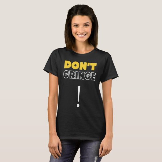 Don't Cringe Cringe Phrase Gen Z Meme Cringe Tシャツ (正面フル)
