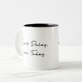 Don't Delay, Live Today Quote ツートーンマグカップ (正面左)
